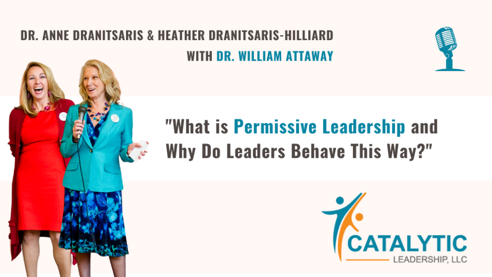 Catalytic Leadership Episode What Is Permissive Leadership And