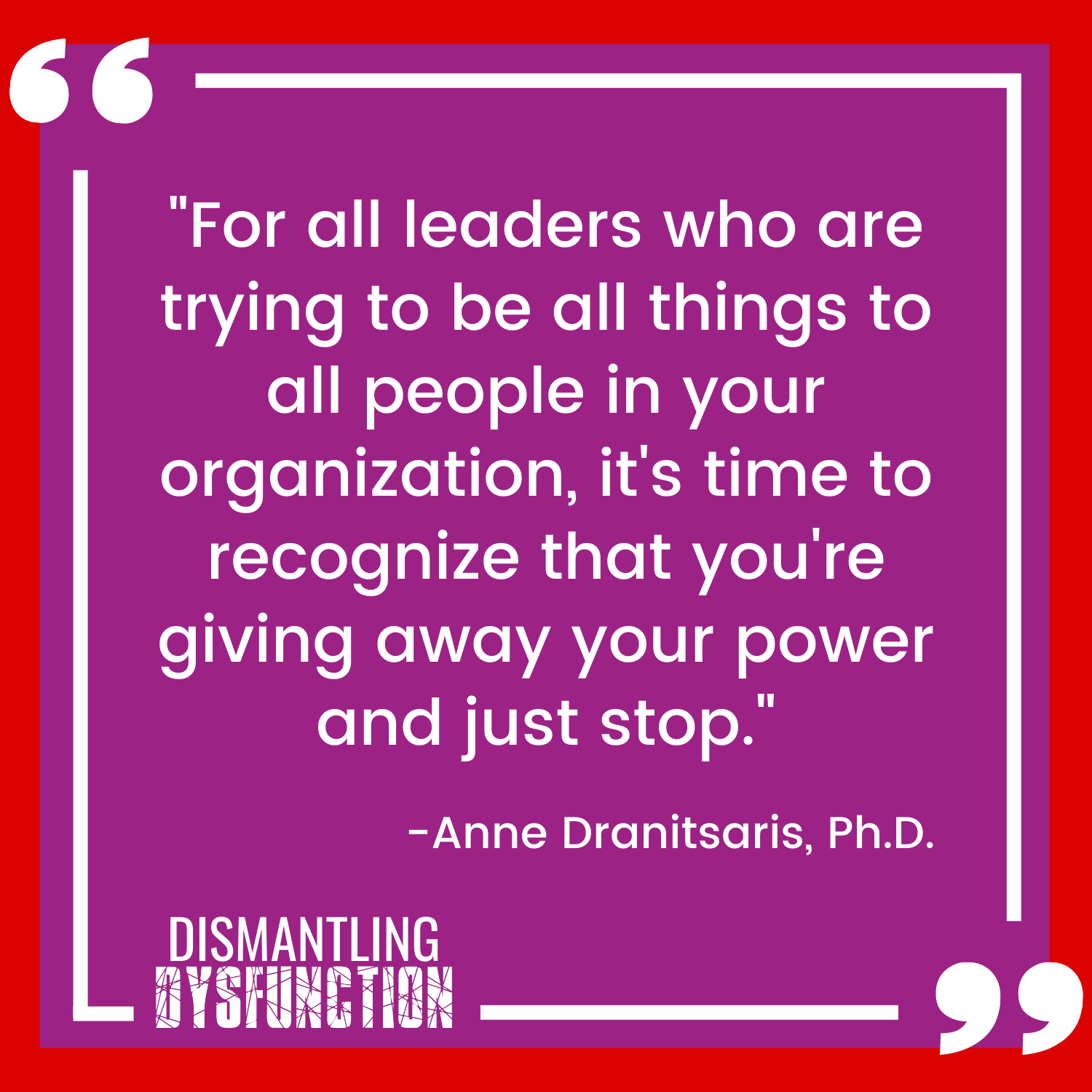 Directive leadership behavior that has no emotional charge to it is not autocratic - Anne Dranitsaris quote