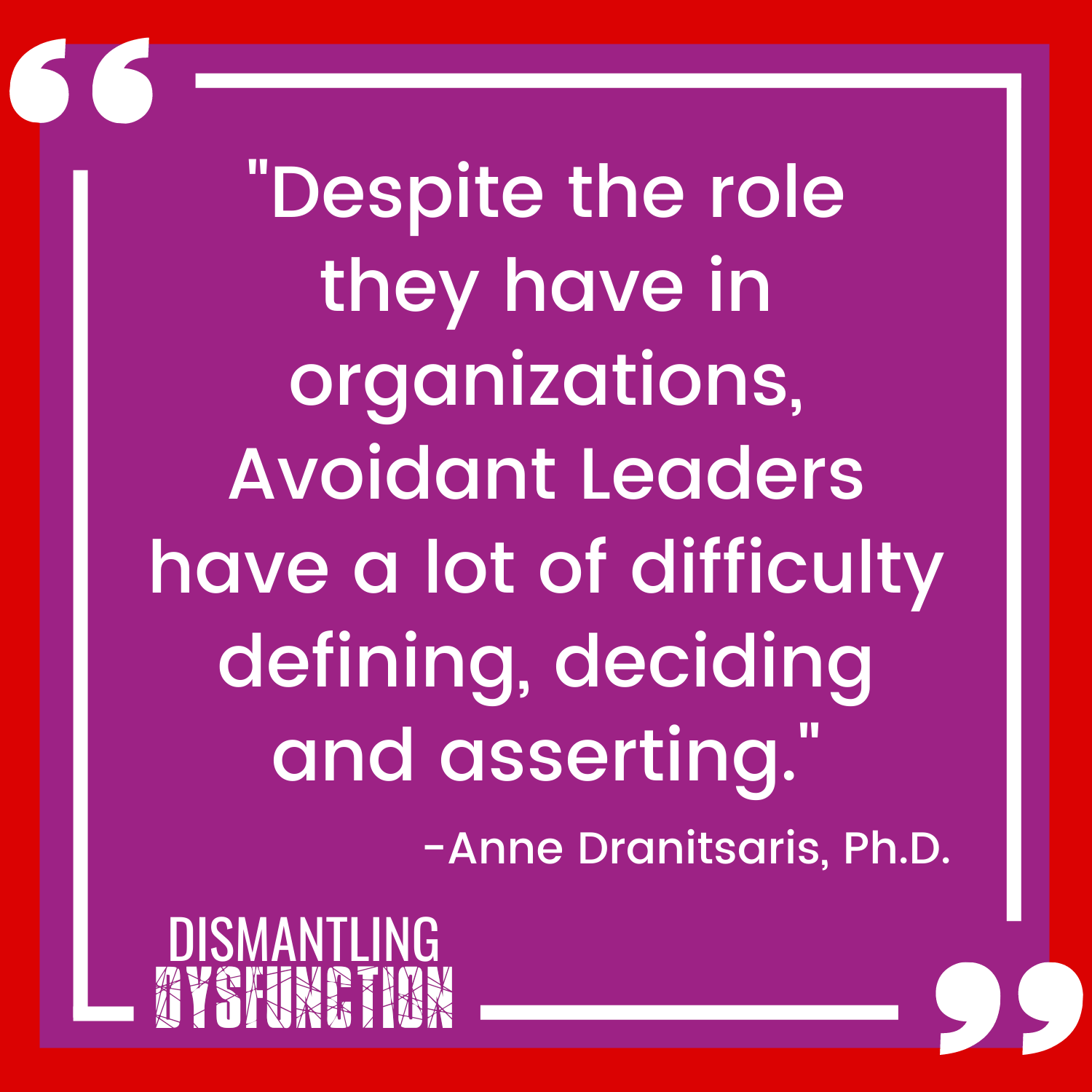 Autocratic Leaders decide who is and isn't valuable to them based on their usefulness - Anne Dranitsaris quote