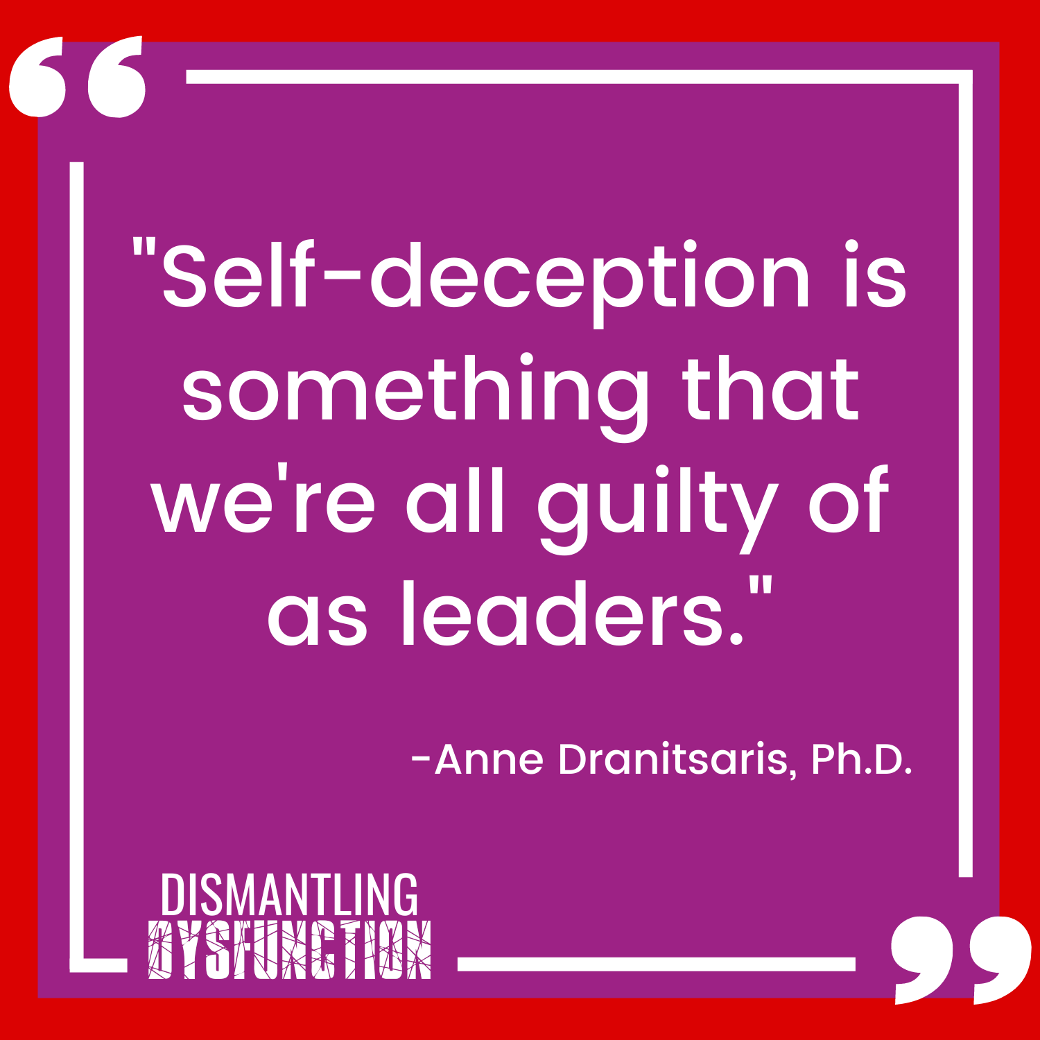 episode 18 quote tile 2 - "When acting from the Victim Leadership Persona, our power and sense of personal agency is taken away by seeing situations through a  lens of helplessness."