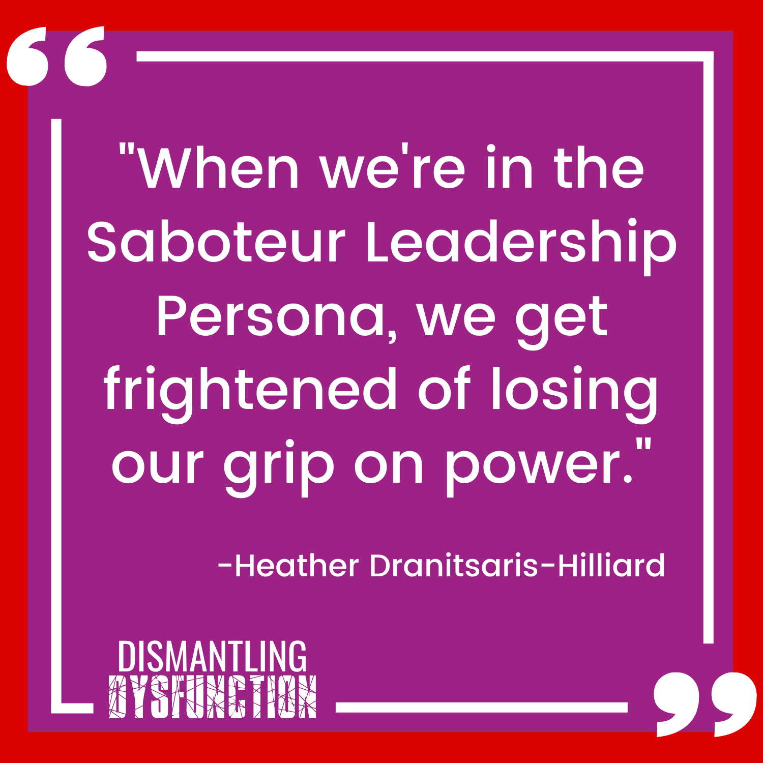 episode 18 quote tile 3 - "Self-disempowerment starts from within. Leaders need to recognize when they are keeping their self-esteem low."