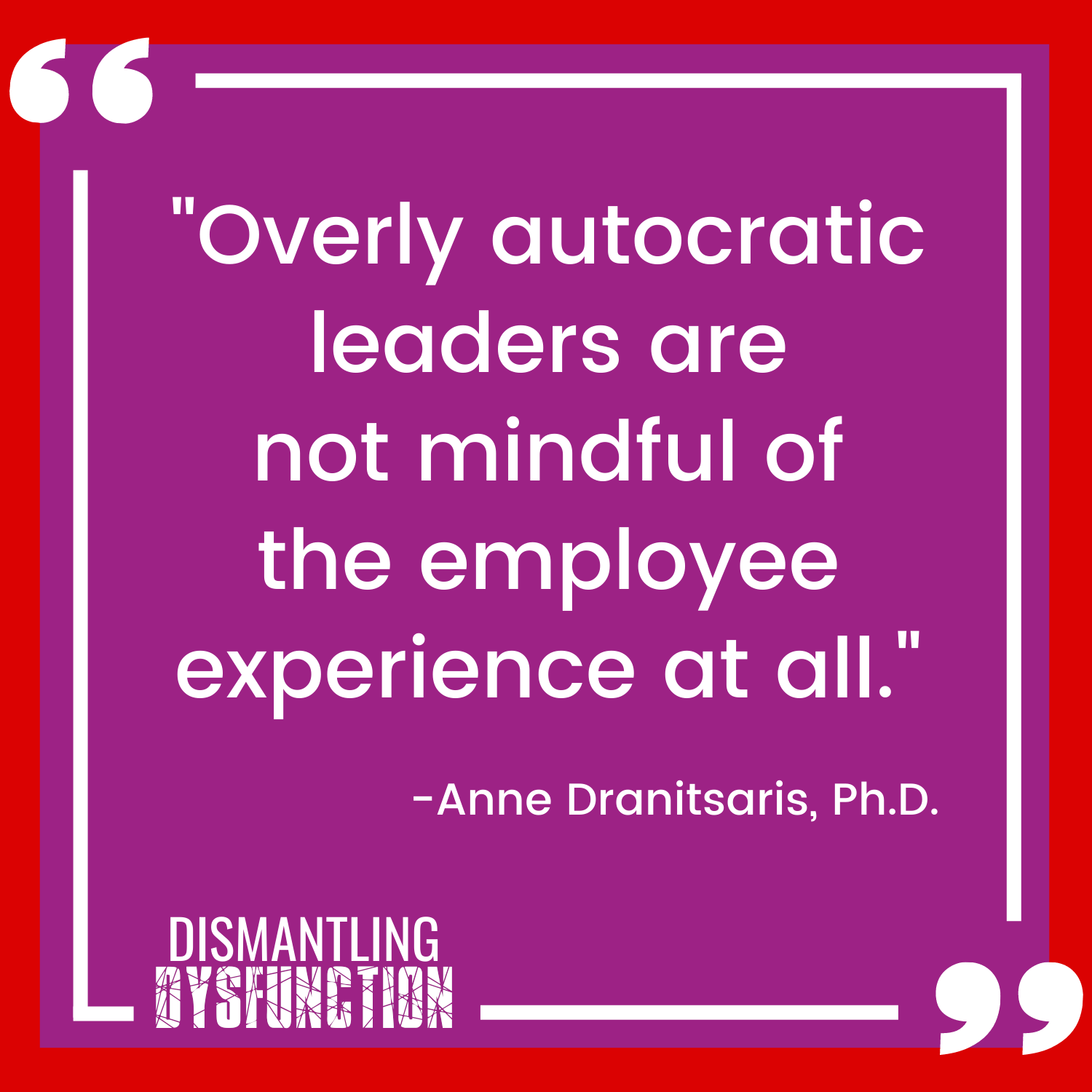 episode 18 - quote tile 4 - "Leaders need to watch that they aren't being pulled into the position  of rescuer when interacting with employees."