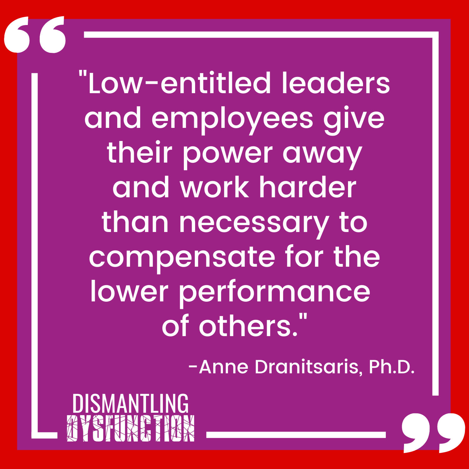 episode 18 quote tile 2 - "When acting from the Victim Leadership Persona, our power and sense of personal agency is taken away by seeing situations through a  lens of helplessness."