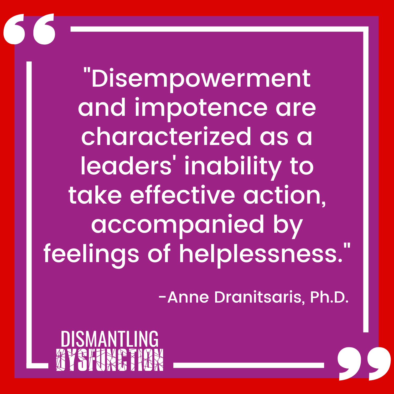 episode 18 quote tile 2 - "When acting from the Victim Leadership Persona, our power and sense of personal agency is taken away by seeing situations through a  lens of helplessness."