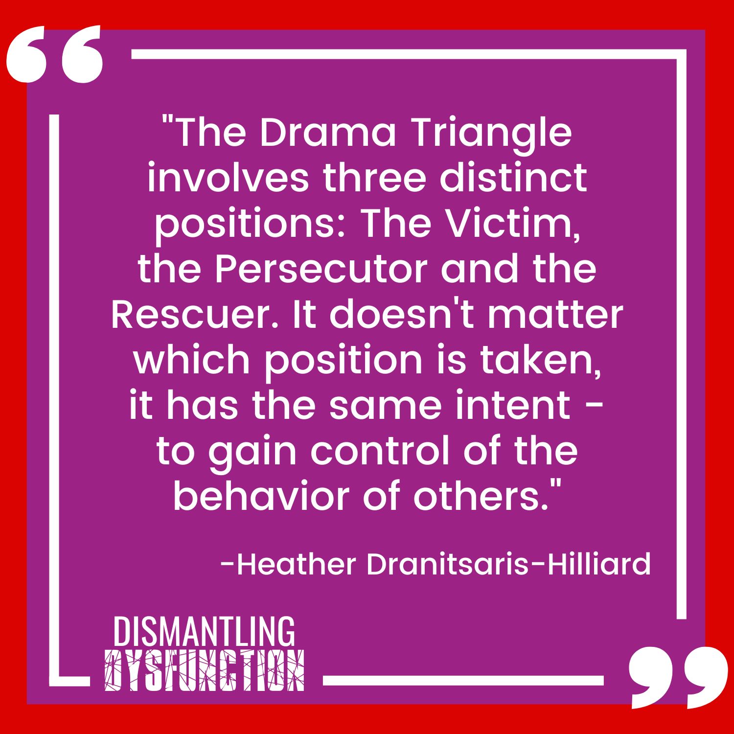 episode 18 quote tile 2 - "When acting from the Victim Leadership Persona, our power and sense of personal agency is taken away by seeing situations through a  lens of helplessness."