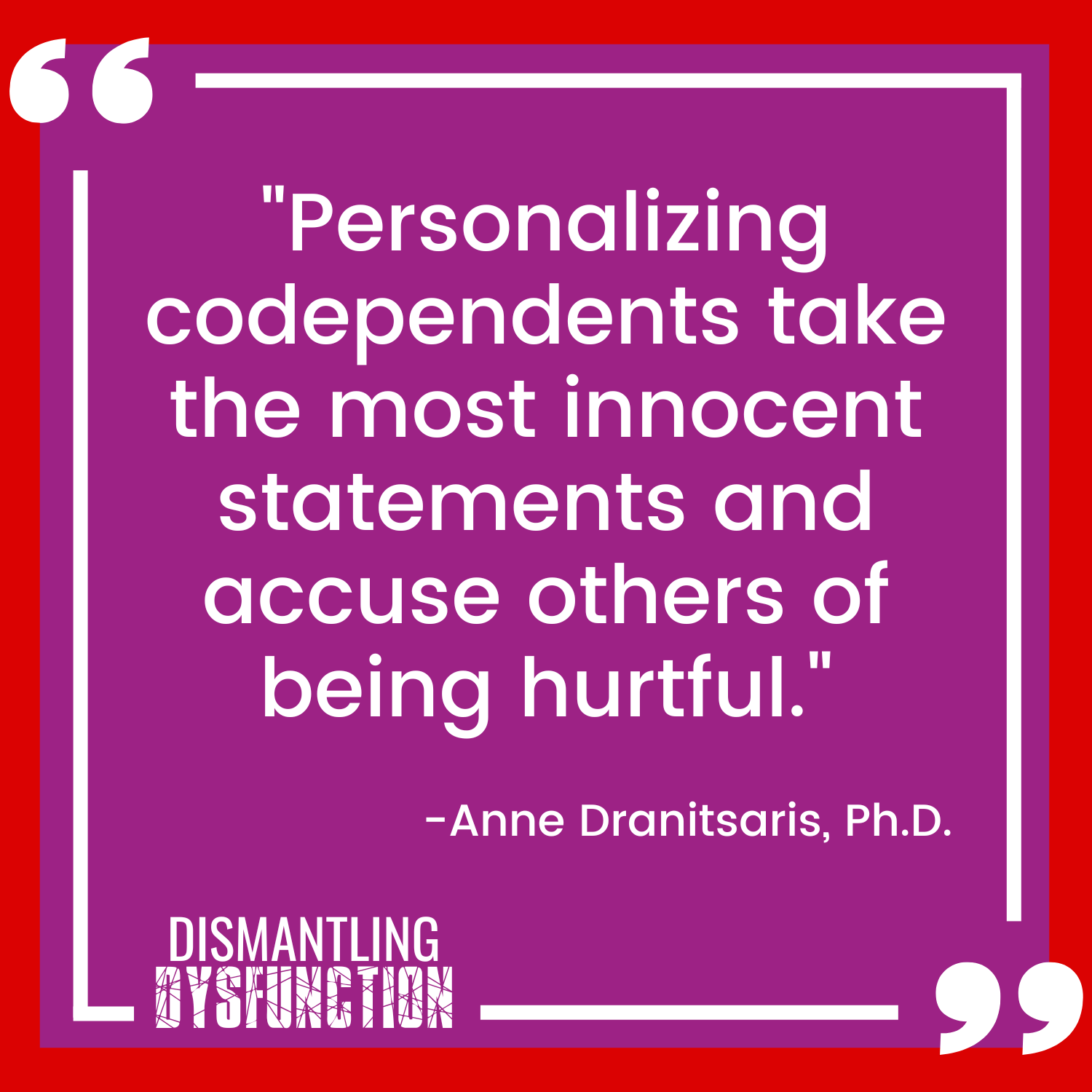 episode 18 quote tile 2 - "When acting from the Victim Leadership Persona, our power and sense of personal agency is taken away by seeing situations through a  lens of helplessness."