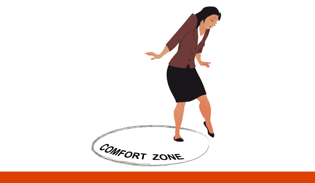 Tips for Moving Out of Your Comfort Zone