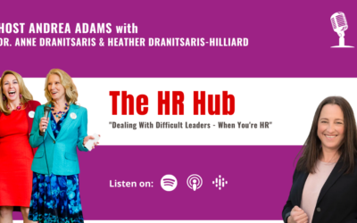 The HR Hub | Episode 130: Dealing With Difficult Leaders – When You’re HR