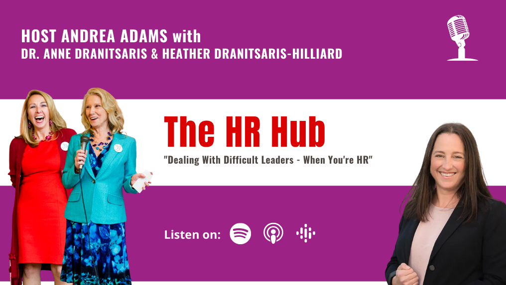 The HR Hub | Episode 130: Dealing With Difficult Leaders – When You’re HR