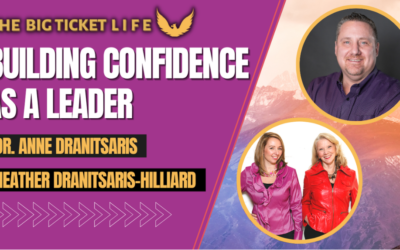 The Big Ticket Life | Episode 85: Building Confidence as a Leader