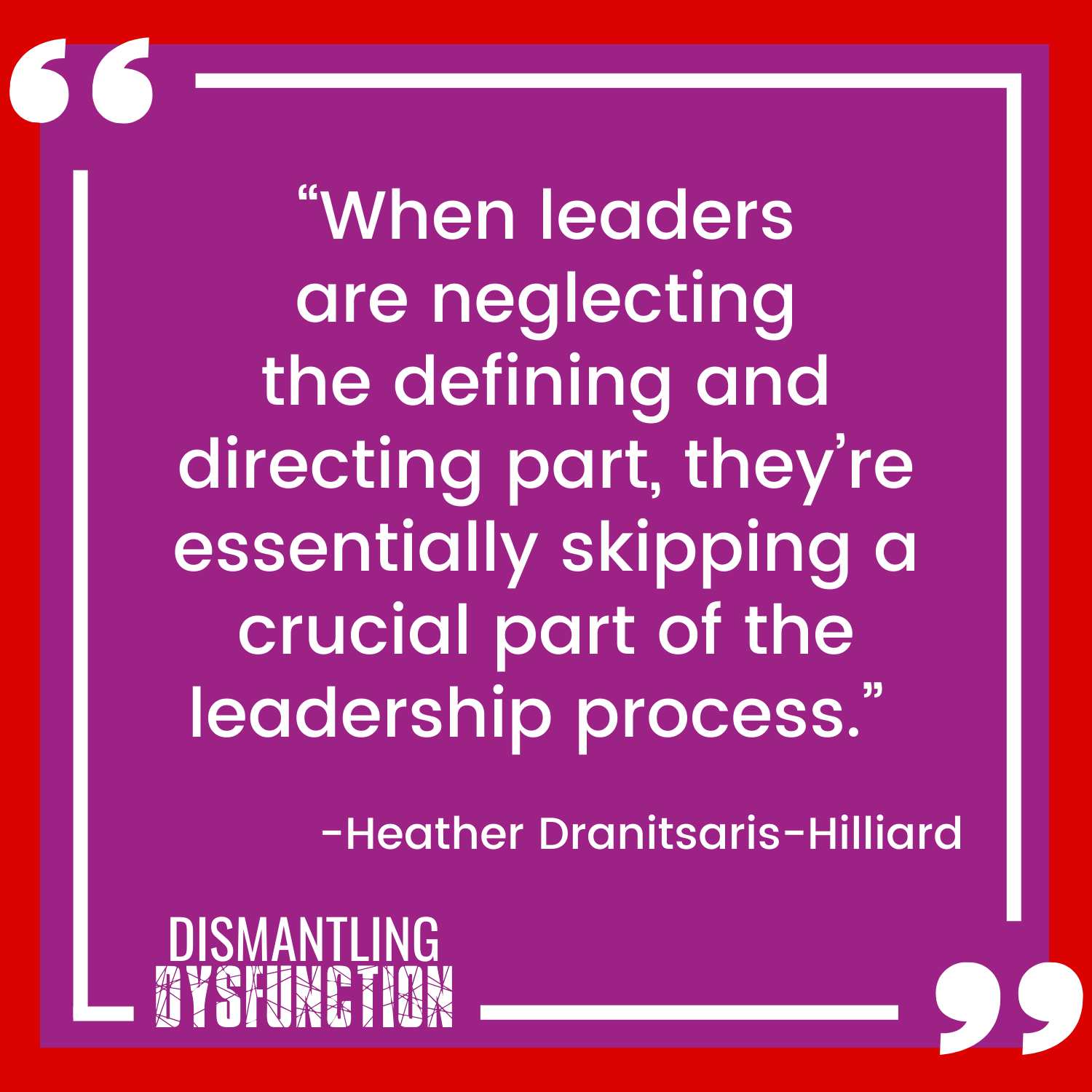 episode 18 quote tile 2 - "When acting from the Victim Leadership Persona, our power and sense of personal agency is taken away by seeing situations through a  lens of helplessness."