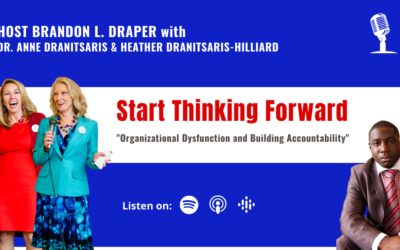 Start Thinking Forward Podcast | Episode 81: Organizational Dysfunction and Building Accountability